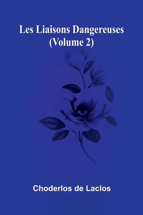 Produktbild: Les liaisons dangereuses (Volume 2)