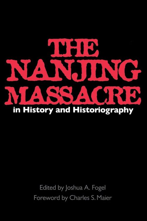 Produktbild: The Nanjing Massacre in History and Historiography