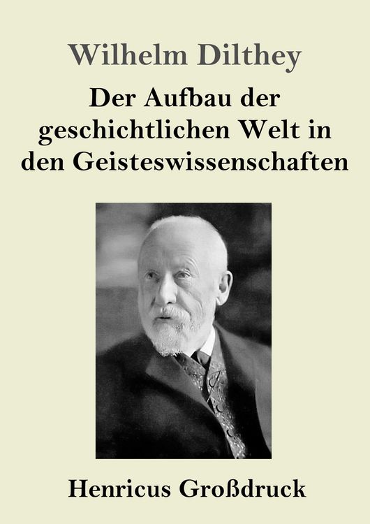 Produktbild: Der Aufbau der geschichtlichen Welt in den Geisteswissenschaften (Gro&szlig;druck)