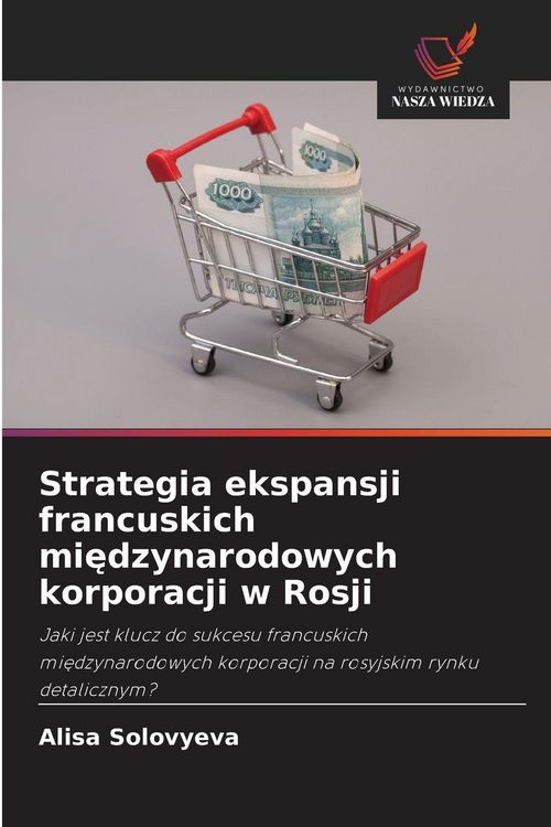 Produktbild: Strategia ekspansji francuskich mi&iquest;dzynarodowych korporacji w Rosji