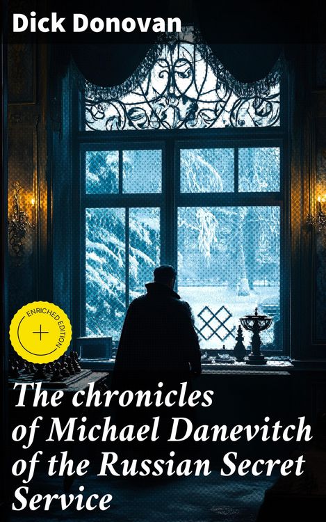Produktbild: The chronicles of Michael Danevitch of the Russian Secret Service