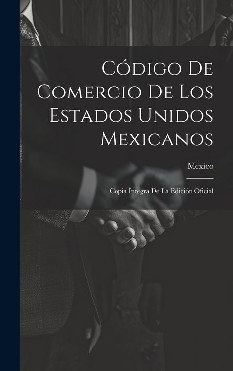 Produktbild: C&oacute;digo De Comercio De Los Estados Unidos Mexicanos