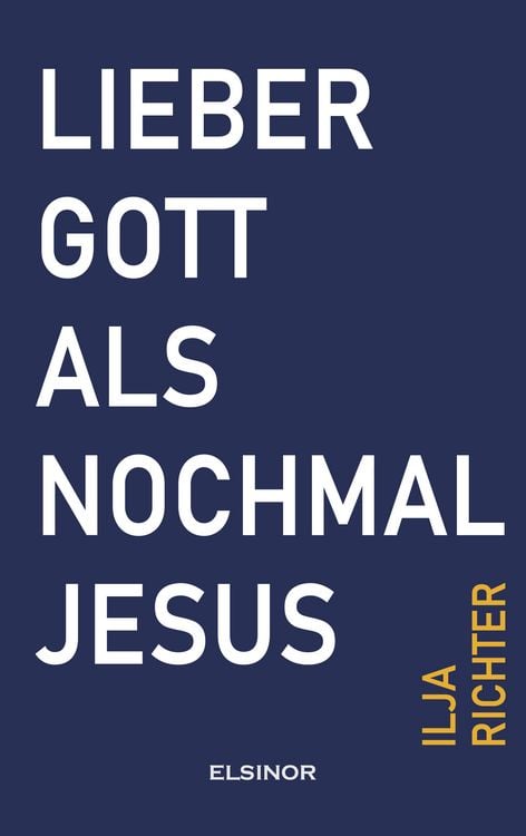 Produktbild: Lieber Gott als nochmal Jesus