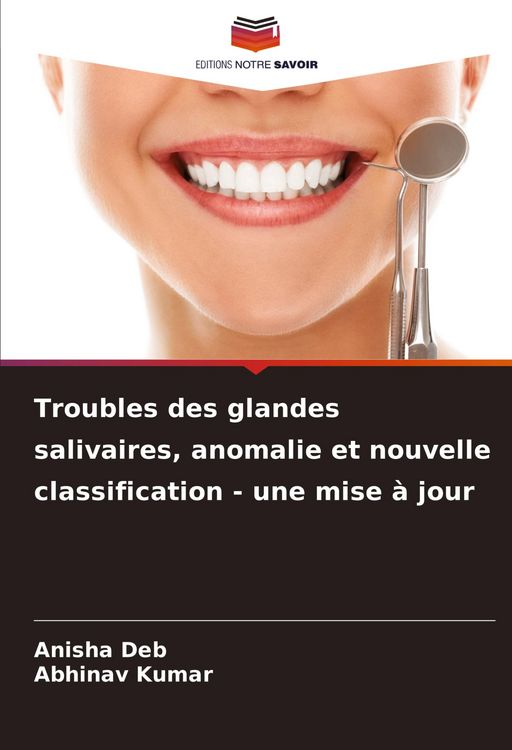 Produktbild: Troubles des glandes salivaires, anomalie et nouvelle classification - une mise &agrave; jour