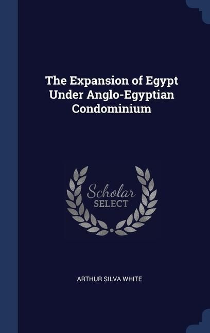 Produktbild: The Expansion of Egypt Under Anglo-Egyptian Condominium