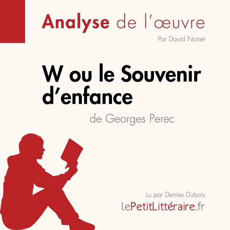 Produktbild: W ou le Souvenir d'enfance de Georges Perec (Fiche de lecture)