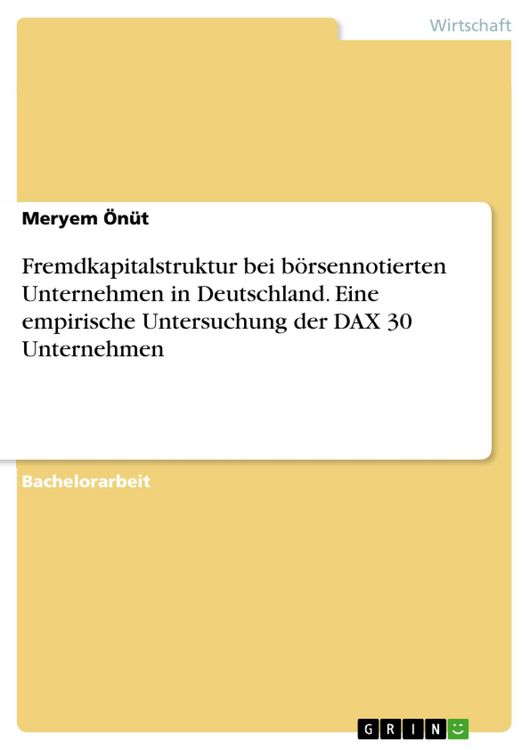 Produktbild: Fremdkapitalstruktur bei b&ouml;rsennotierten Unternehmen in Deutschland. Eine empirische Untersuchung der DAX 30 Unternehmen