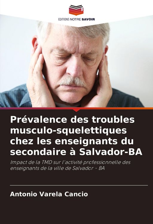 Produktbild: Pr&eacute;valence des troubles musculo-squelettiques chez les enseignants du secondaire &agrave; Salvador-BA