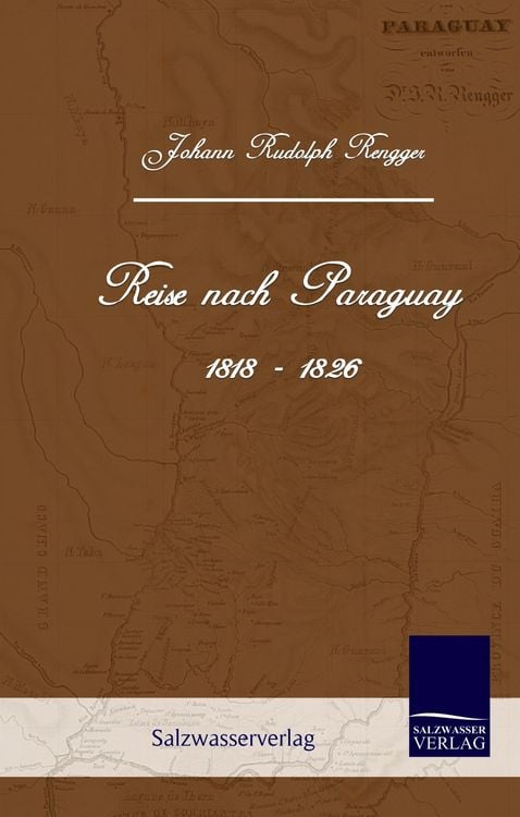 Produktbild: Reise nach Paraguay (1818-1826)