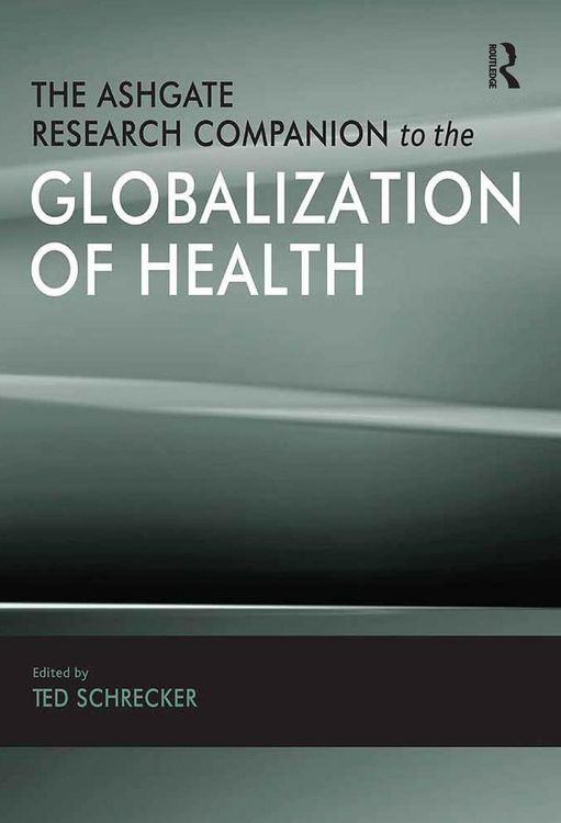Produktbild: The Ashgate Research Companion to the Globalization of Health