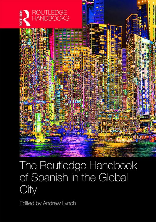 Produktbild: The Routledge Handbook of Spanish in the Global City