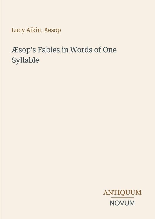 Produktbild: &AElig;sop's Fables in Words of One Syllable