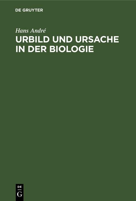 Produktbild: Urbild und Ursache in der Biologie