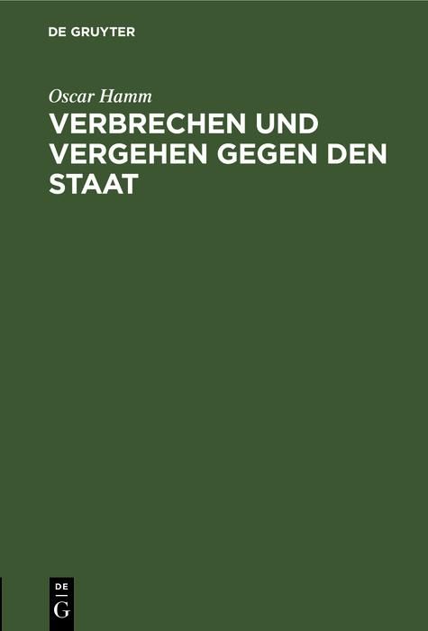 Produktbild: Verbrechen und Vergehen gegen den Staat