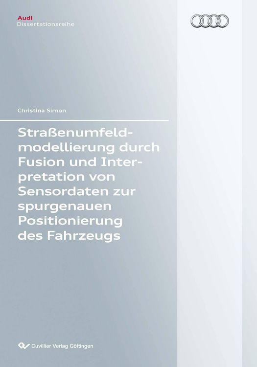 Produktbild: Stra&szlig;enumfeldmodellierung durch Fusion und Interpretation von Sensordaten zur spurgenauen Positionierung des Fahrzeugs