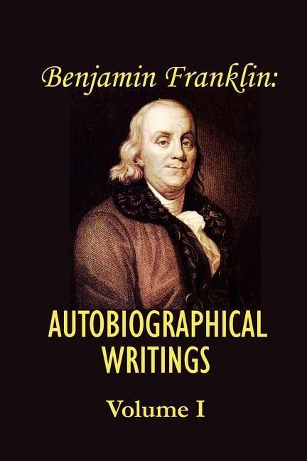 Produktbild: Benjamin Franklin's Autobiographical Writings; Volume I.