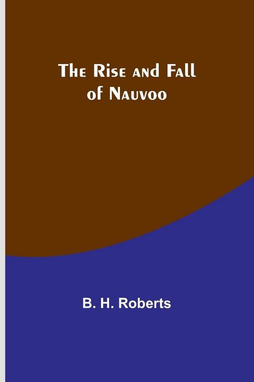 Produktbild: The Rise and Fall of Nauvoo