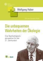 Produktbild: Die unbequemen Wahrheiten der &Ouml;kologie