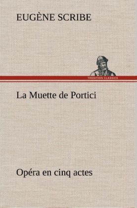 Produktbild: La Muette de Portici Op&eacute;ra en cinq actes