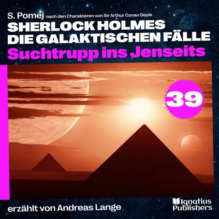 Produktbild: Suchtrupp ins Jenseits (Sherlock Holmes - Die galaktischen F&auml;lle, Folge 39)