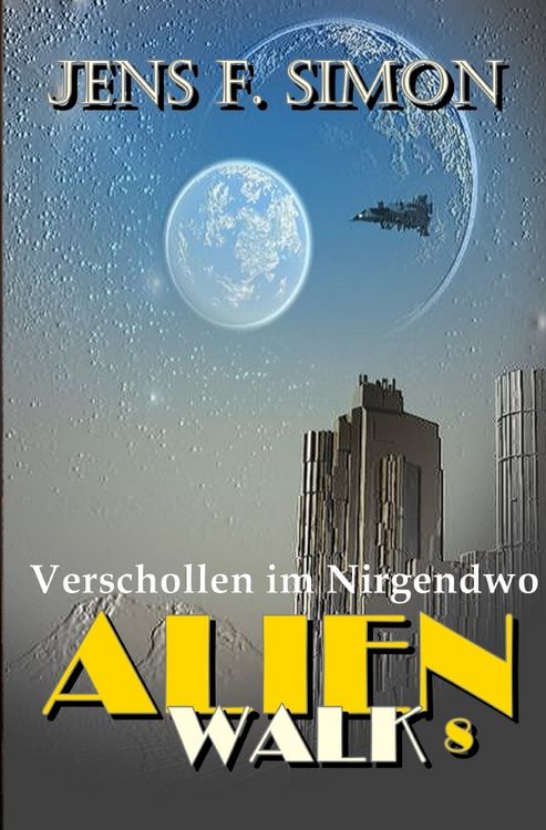 Produktbild: AlienWalk / Verschollen im Nirgendwo (AlienWalk 8)