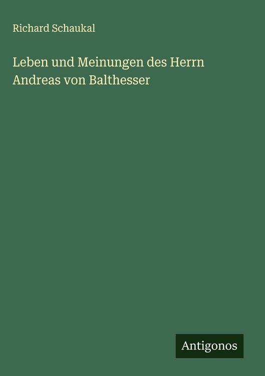 Produktbild: Leben und Meinungen des Herrn Andreas von Balthesser