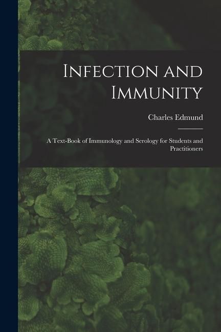 Produktbild: Infection and Immunity: A Text-book of Immunology and Serology for Students and Practitioners