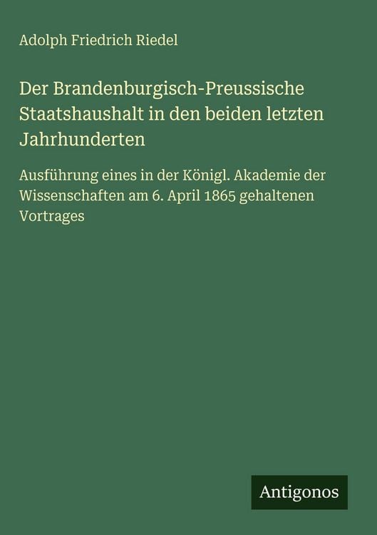 Produktbild: Der Brandenburgisch-Preussische Staatshaushalt in den beiden letzten Jahrhunderten