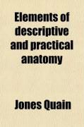 Produktbild: Elements of Descriptive and Practical Anatomy