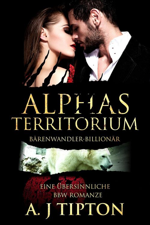 Produktbild: Alphas Territorium: Eine &Uuml;bersinnliche BBW Romanze (B&auml;renwandler-Billion&auml;r, #3)