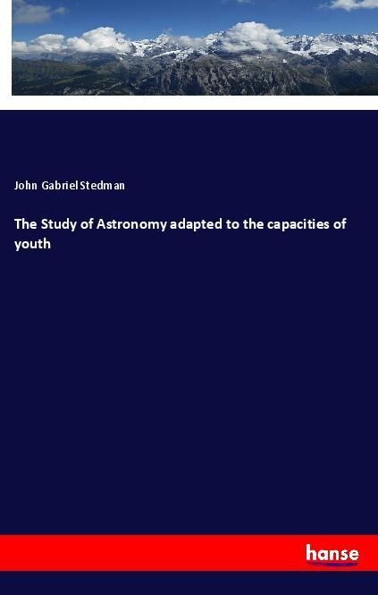 Produktbild: The Study of Astronomy adapted to the capacities of youth