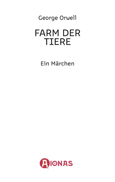 Produktbild: Die Farm der Tiere. Ein M&auml;rchen. George Orwell (Neu&uuml;bersetzung)