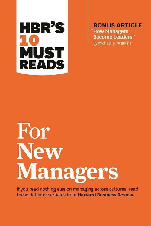 Produktbild: HBR's 10 Must Reads for New Managers (with bonus article "How Managers Become Leaders" by Michael D. Watkins) (HBR's 10 Must Reads)