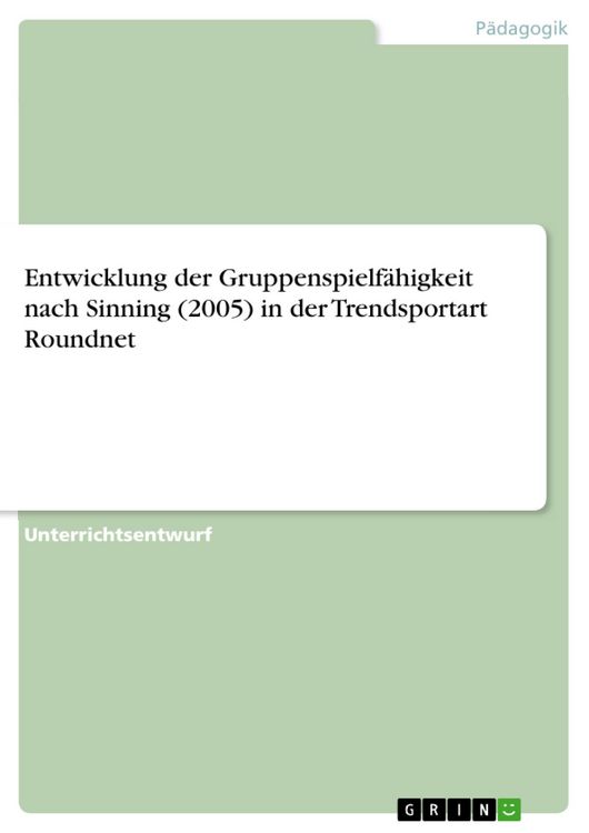 Produktbild: Entwicklung der Gruppenspielf&auml;higkeit nach Sinning (2005) in der Trendsportart Roundnet