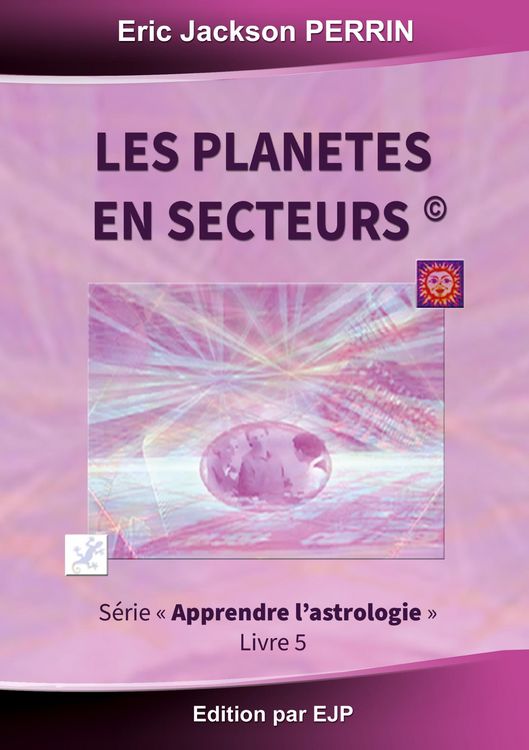Produktbild: Astrologie livre 5 : Les plan&egrave;tes en secteurs