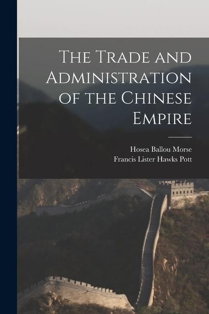 Produktbild: The Trade and Administration of the Chinese Empire