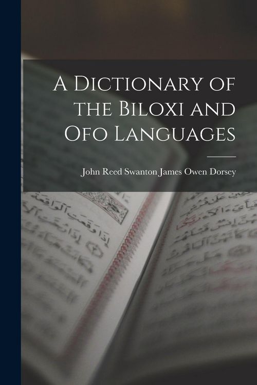 Produktbild: A Dictionary of the Biloxi and Ofo Languages