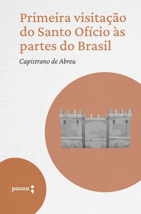 Produktbild: Primeira visita&ccedil;&atilde;o do Santo Of&iacute;cio &agrave;s partes do Brasil