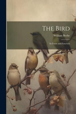 Produktbild: The Bird; its Form and Function