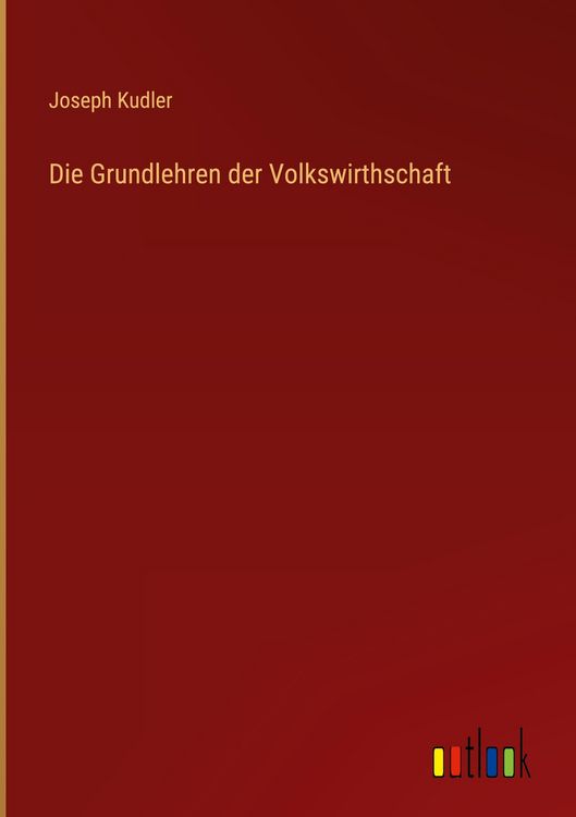 Produktbild: Die Grundlehren der Volkswirthschaft