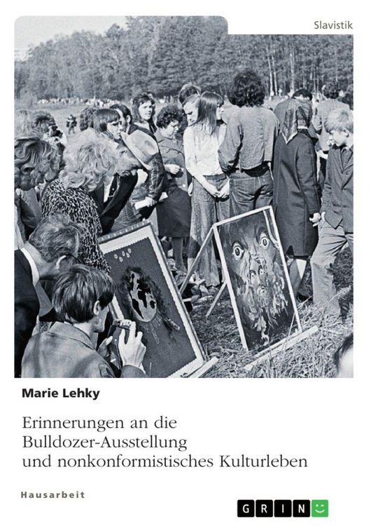 Produktbild: Erinnerungen an die Bulldozer-Ausstellung und nonkonformistisches Kulturleben