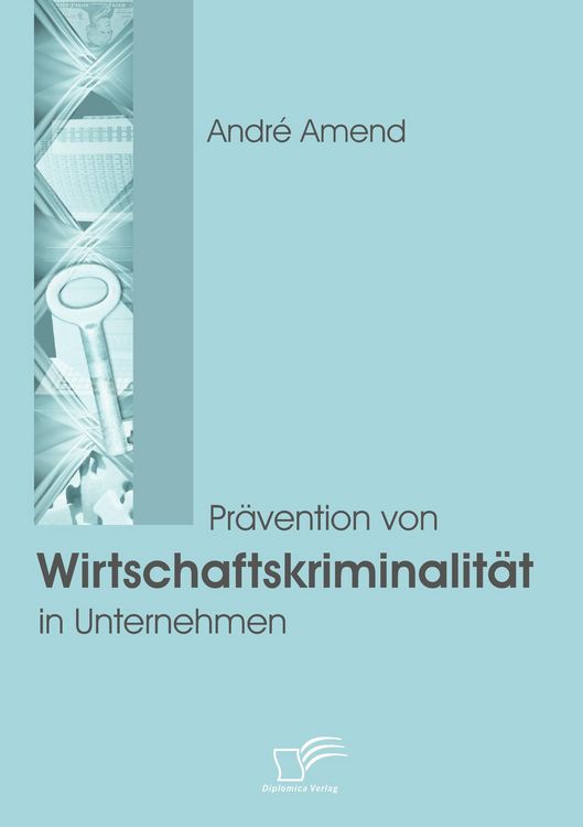 Produktbild: Pr&auml;vention von Wirtschaftskriminalit&auml;t in Unternehmen