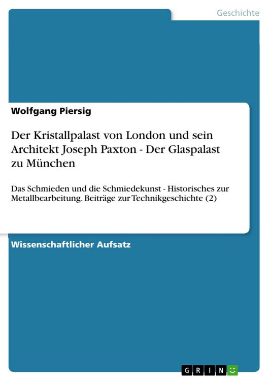 Produktbild: Der Kristallpalast von London und sein Architekt Joseph Paxton - Der Glaspalast zu M&uuml;nchen