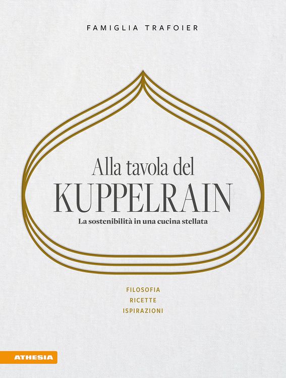 Produktbild: Alla tavola del Kuppelrain: La sostenibilit&agrave; in una cucina stellata