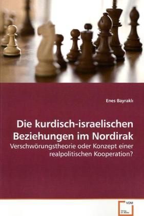 Produktbild: Bayrakli, E: Die kurdisch-israelischen Beziehungen im Nordir