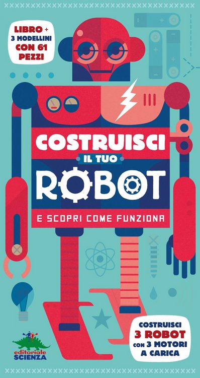 Produktbild: Costruisci il tuo robot e scopri come funziona. Costruisci 3 robot con 3 motori a carica