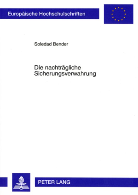 Bild vom Artikel Die nachträgliche Sicherungsverwahrung vom Autor Soledad Bender