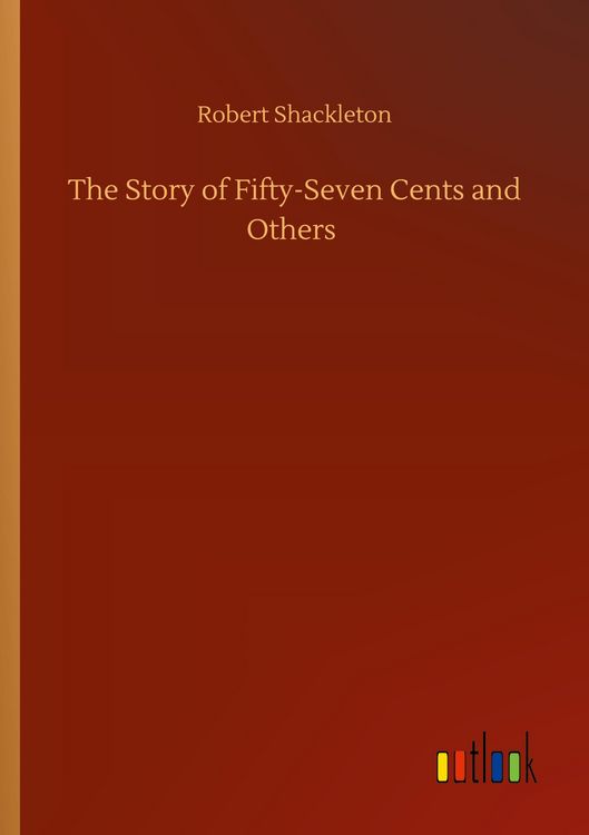 Produktbild: The Story of Fifty-Seven Cents and Others