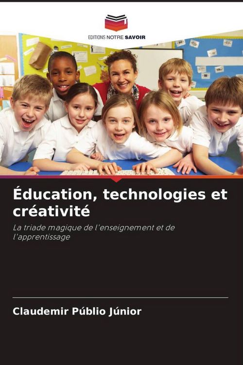Produktbild: &Eacute;ducation, technologies et cr&eacute;ativit&eacute;