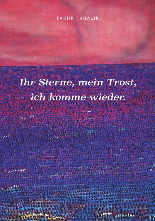 Produktbild: Ihr Sterne, mein Trost, ich komme wieder.